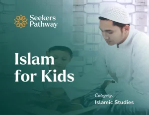 Islam for Kids online course seekerspathway.com