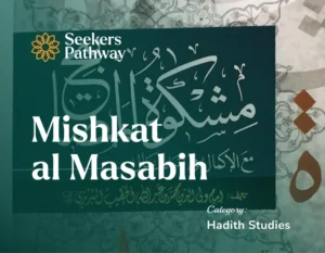 Mishkat al Masabih online course seekerspathway.com