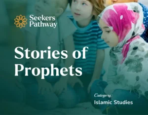 Stories of Prophets online course seekerspathway.com