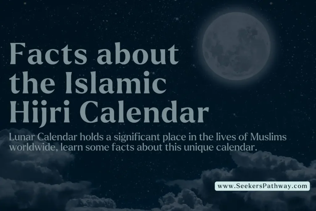 10 Interesting Facts about the Islamic Hijri Calendar