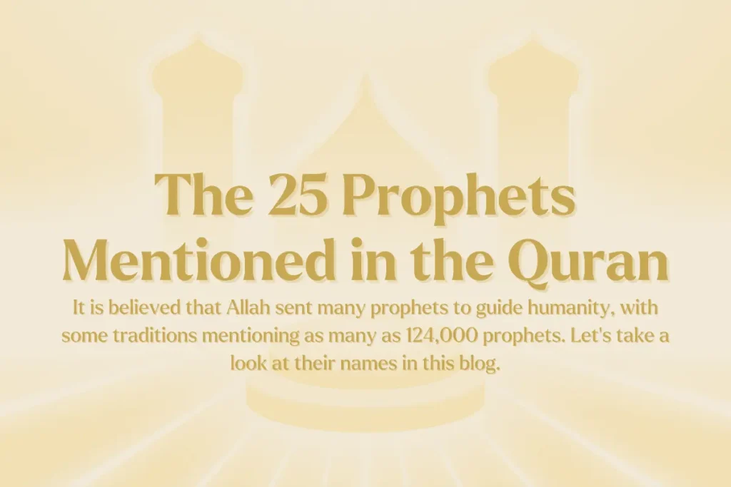 25 Prophets Mentioned in the Quran