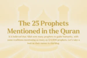 25 Prophets Mentioned in the Quran