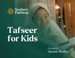 Tafseer for Kids online course seekerspathway.com