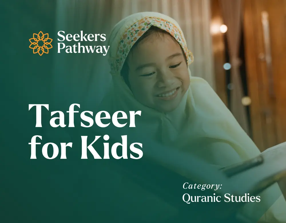 Tafseer for Kids - online course - seekerspathway.com