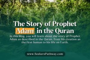 The Life Story of Prophet Adam in the Quran