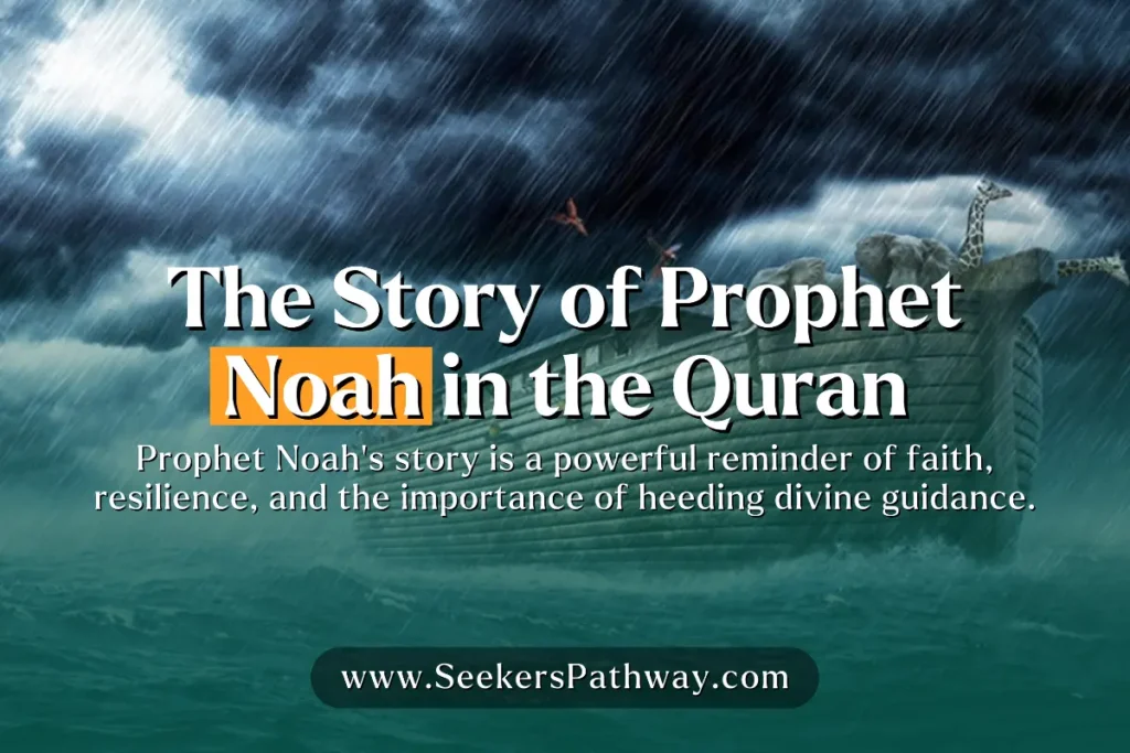 The Life Story of Prophet Noah in the Quran