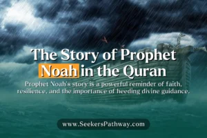 The Life Story of Prophet Noah in the Quran