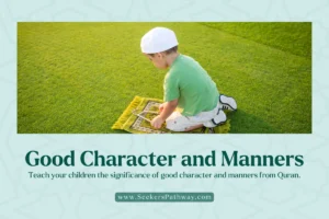 Verses in the Quran About Good Character and Manners