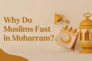 Why Do Muslims Fast in Muharram and What Is the Reward for Fasting in Muharram