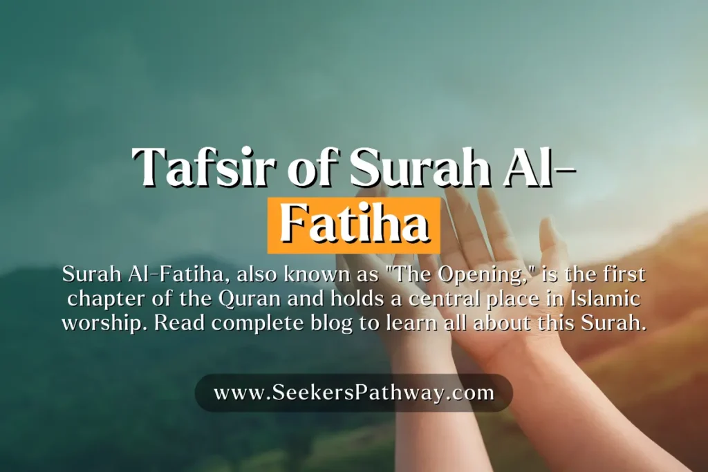 Tafsir of Surah Al-Fatiha Unveiling Its Deep Meanings