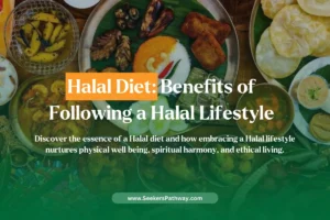 Halal Food Benefits Ethical, Healthy & Spiritual