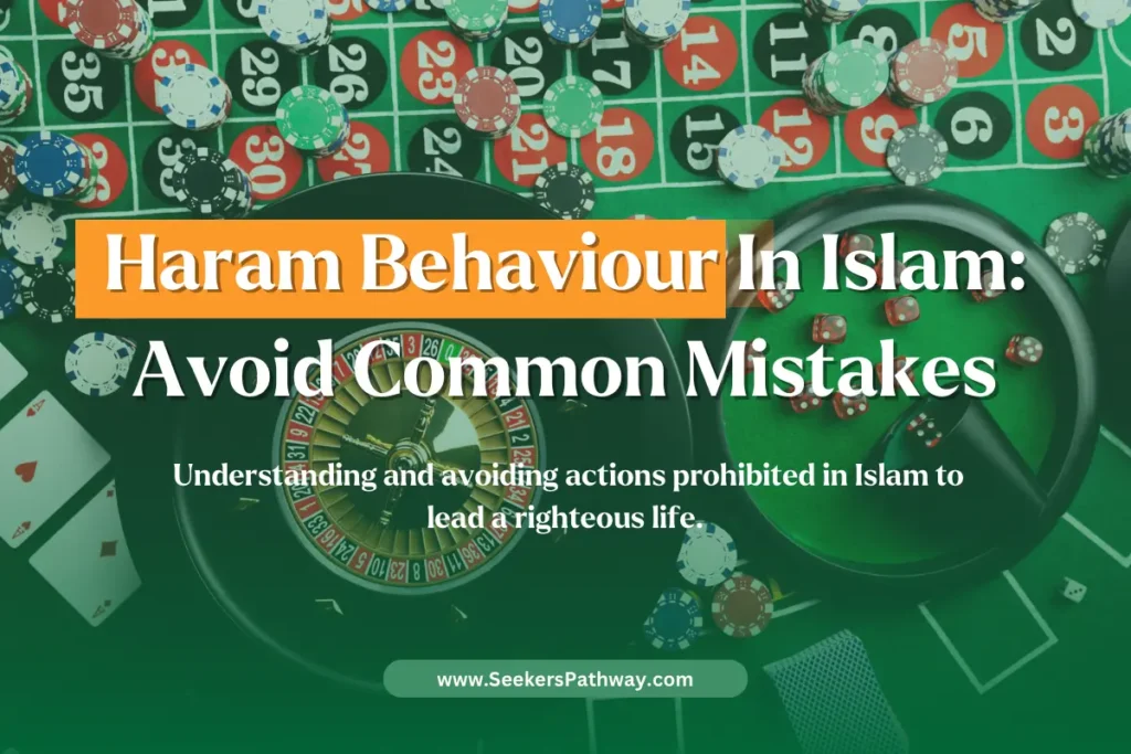 Haram Behaviour in Islam Common Mistakes to Avoid