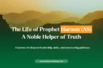 The Life Story of Prophet Haroon in the Quran