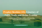 The Life Story of Prophet Abraham (Ibrahim) in the Quran