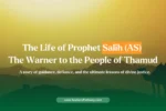 The Life Story of Prophet Salih in the Quran