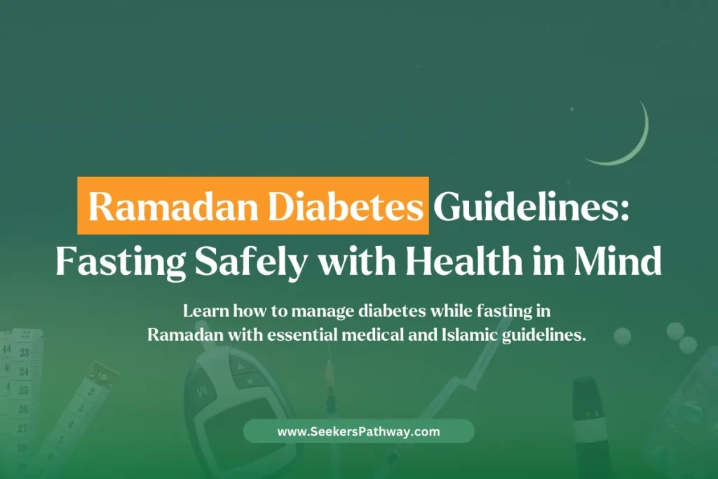 Ramadan Diabetes Guidelines For Managing Health While Fasting