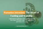 Ramadan Intention (Niyyah) Meaning & Importance