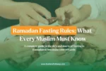 Rules of Fasting during Ramadan