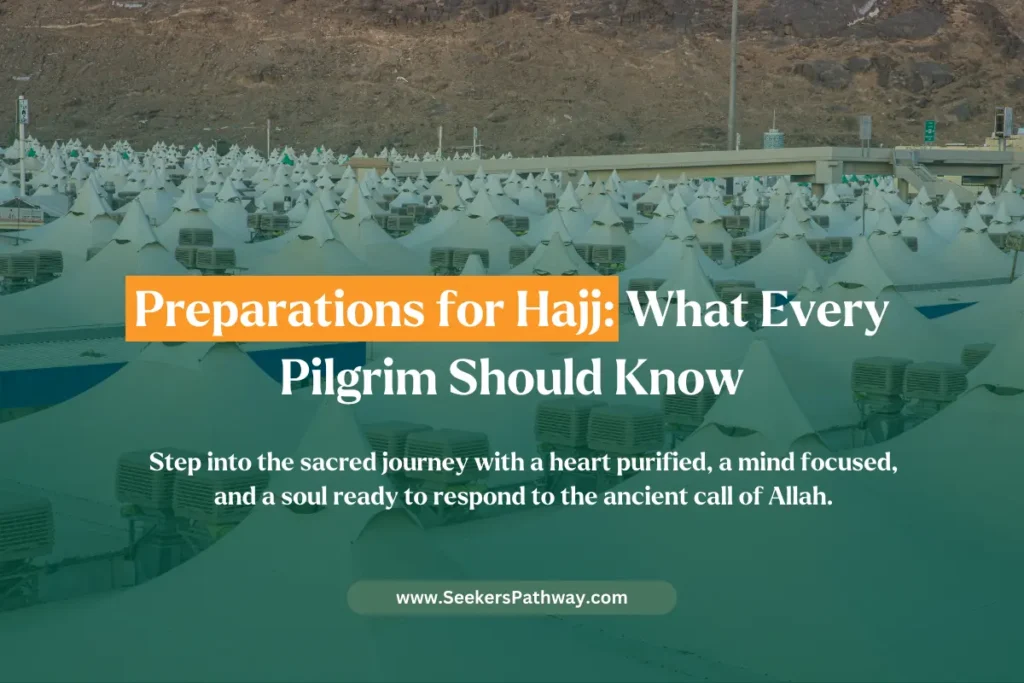 How to Prepare for Hajj: Become Mentally Ready (2025) How to Prepare for Hajj