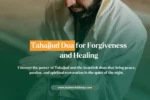 Connect with Allah Through Tahajjud Dua