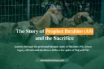 Why Prophet Ibrahim’s Sacrifice Still Inspires