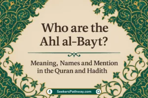 Who are the Ahl al-Bayt - Names and Meanings