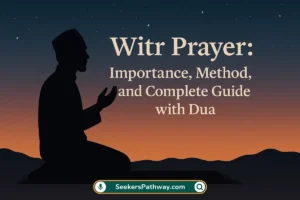 Witr Prayer Importance, Method & Complete Dua Guide