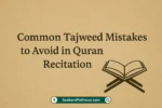 How to Fix Common Tajweed Mistakes in Quran Reading