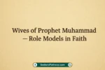 Wives of Prophet Muhammad ﷺ – Role Models in Faith