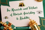 Umrah Virtues and Rewards Hadiths and Teachings