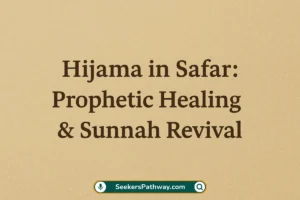 Hijama in Safar Prophetic Healing & Sunnah Revival