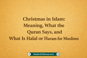 Christmas in Islam Meaning, What the Quran Says, and What Is Halal or Haram for Muslims